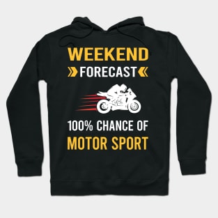 Weekend Forecast Motor Sport Sports Motorsport Hoodie